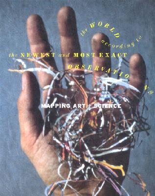 Image for World According to the Newest and Most Exact Observations, The: Mapping Art and Science