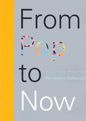 From Pop to Now: Selections from the Sonnabend Collection