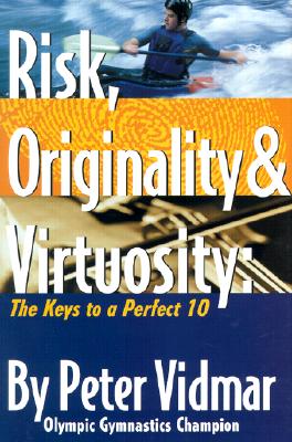 Risk, Originality & Virtuosity: The Keys to a Perfect 10