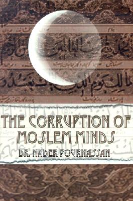 The Corruption of Moslem Minds