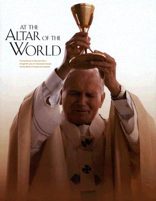 At the Altar of the World: The Pontificate of John Paul II through the Lens of L'Osservatore Romano and the Words of Ecclesia de Eucharistia