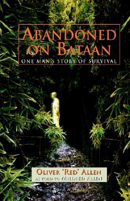 Image for Abandoned on Bataan: One Man's Story of Survival