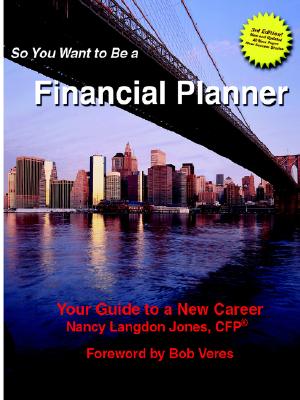 So You Want to Be a Financial Planner 3rd Edition