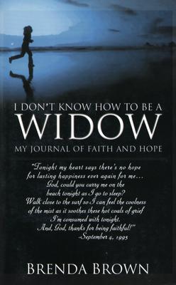 Image for I Don't Know How to be a Widow I Don't Know How to be a Widow