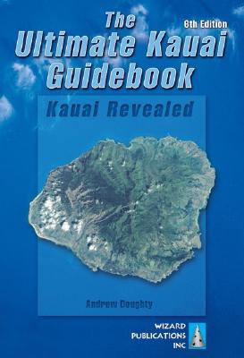 Image for The Ultimate Kauai Guidebook: Kauai Revealed