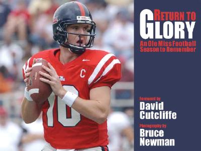 Return to Glory: An Ole Miss Football Season to Remember