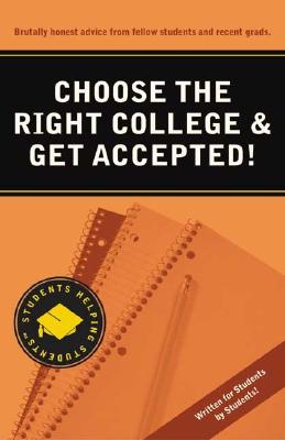 Image for Choose the Right College & Get Accepted! (Students Helping Students series)