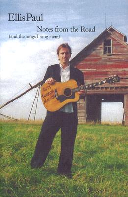Notes from the Road: and the songs I sang there