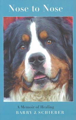 Nose to Nose: A Memoir of Healing