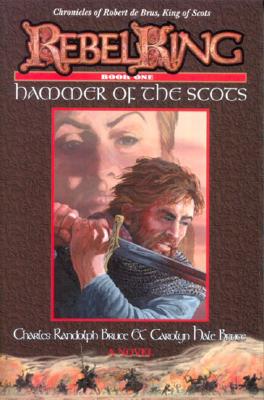 REBEL KING, BOOK TWO - THE HAR'SHIPS - THE CHRONICLES OF ROBERT DE BRUS, KING OF SCOTS