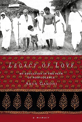 Legacy of Love; My Education in the Path of Nonviolence