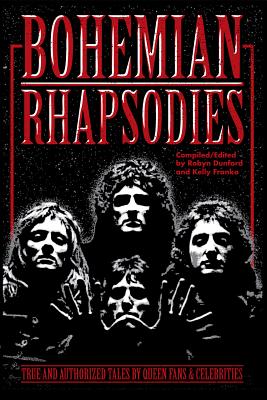 Image for Bohemian Rhapsodies: True And Authorized Tales By Queen Fans & Celebrities