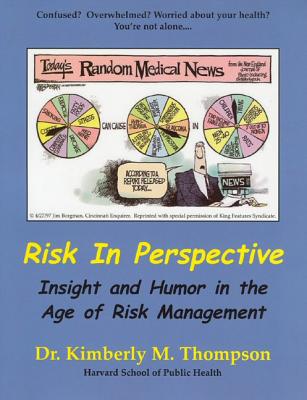 Risk In Perspective: Insight And Humor In The Age Of Risk Management