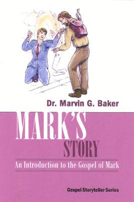 Mark's Story (Gospel Storyteller Series) (Gospel Storyteller Series, 1)