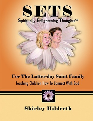 Image for SETS (Spiritually Enlightening Thoughts) for the Latter-day Saint Family