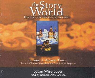 The Story of the World: History for the Classical Child, Volume 1: Ancient Times CDs