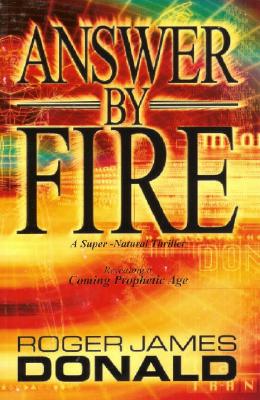 Answer By Fire: A Novel