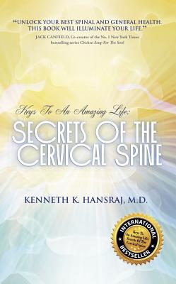 Keys to an Amazing Life: Secrets of the Cervical Spine