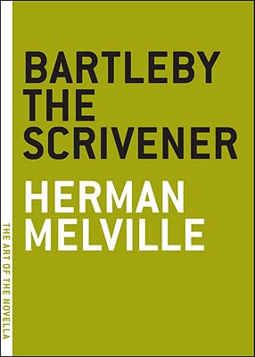 Bartleby the Scrivener: A Story of Wall Street (The Art of the Novella series)