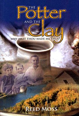 Image for Potter And The Clay : Why Hast Thou Made Me Thus?