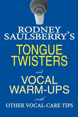 Image for Rodney Saulsberry's Tongue Twisters and Vocal Warm-Ups: With Other Vocal-Care Tips Rodney Saulsberry's Tongue Twisters and Vocal Warm-Ups: With Other Vocal-Care Tips
