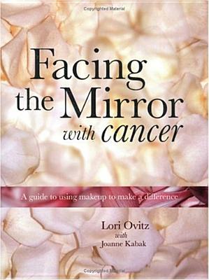 Facing The Mirror With Cancer: A Guide To Using Makeup To Make A Difference