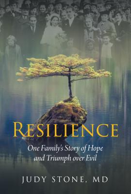 Resilience: One Family's Story of Hope and Triumph over Evil