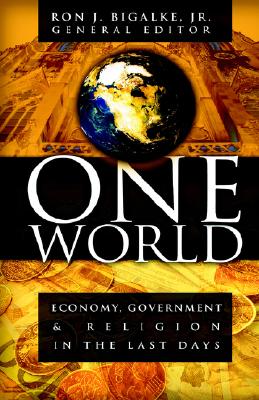 One World: Economy, Government & Religion in the Last Days