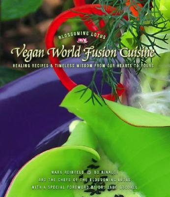Image for Vegan World Fusion Cuisine: Healing Recipes And Timeless Wisdom From Our Hearts To Yours Vegan World Fusion Cuisine: Healing Recipes And Timeless Wisdom From Our Hearts To Yours