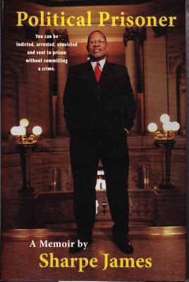 Political Prisoner: You Can Be Indicted, Arrested, Convicted and Sent to Prison Without Committing a Crime , Signed Copy