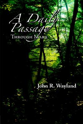 Image for A Daily Passage Through Mark A Daily Passage Through Mark