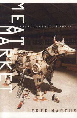 Meat Market: Animals, Ethics, and Money