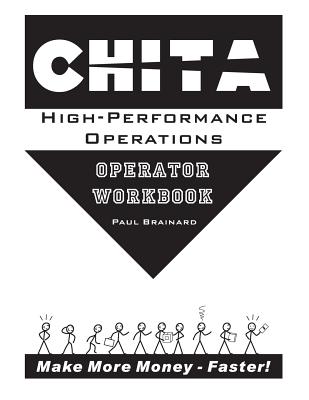 CHITA High-Performance Operations Operator Workbook: Make More Money Faster Image for CHITA High-Performance Operations Operator Workbook: Make More Money Faster