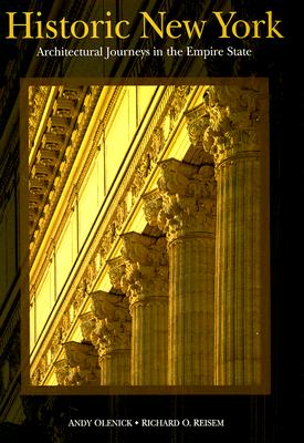 Image for Historic New York: Architectural Journeys in the Empire State Historic New York: Architectural Journeys in the Empire State