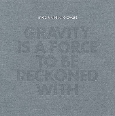 Iigo Manglano-Ovalle: Gravity is a Force to Be Reckoned With