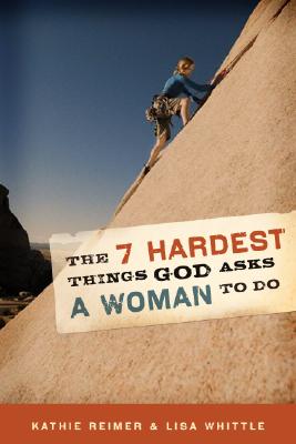 Image for The 7 Hardest Things God Asks a Woman to Do
