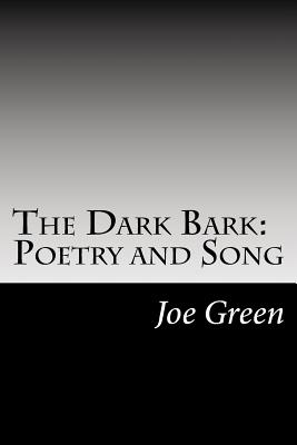 Image for The Dark Bark: Poetry and Song The Dark Bark: Poetry and Song