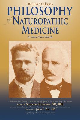 Philosophy of Naturopathic Medicine [In Their Own Words] [INSCRIBED]
