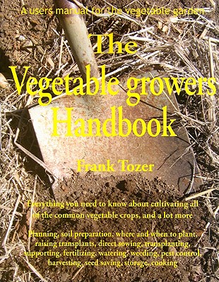 The Vegetable Growers Handbook