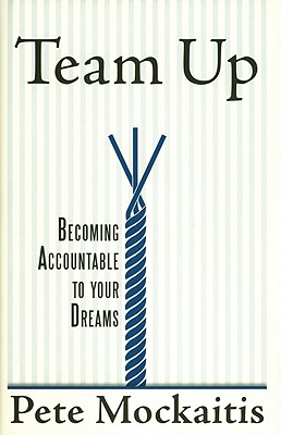 Team Up: Becoming Accountable to Your Dreams