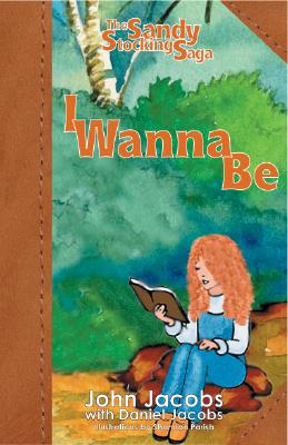 I Wanna Be (A Sandy Stockings Saga)