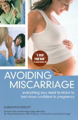Avoiding Miscarriage: Everything You Need To Know To Feel More Confident In Pregnancy