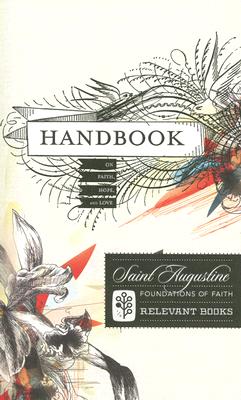 Handbook on Faith, Hope, and Love (Foundations of Faith)