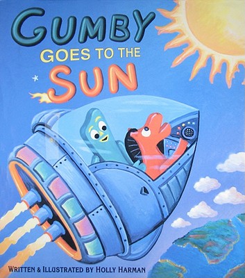 Image for Gumby Goes to the Sun Gumby Goes to the Sun