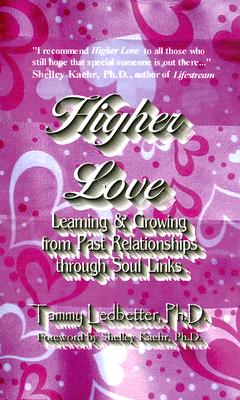 Higher Love: Learning and Growing from Past Relationships Through Soul Links