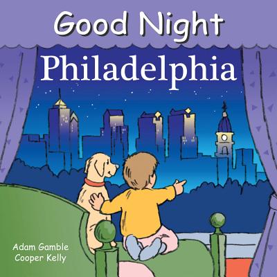 Good Night Philadelphia (Good Night Our World)