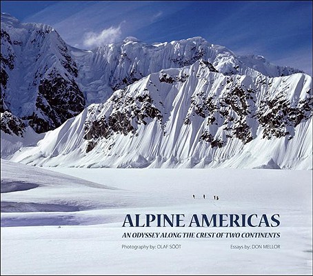 Image for Alpine Americas: An Odyssey Along the Crest of Two Continents