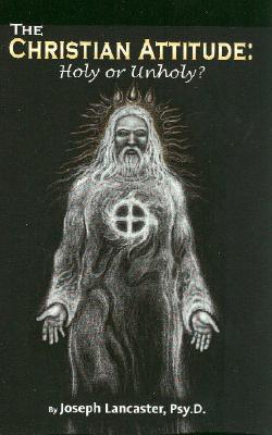 The Christian Attitude: Holy or Unholy