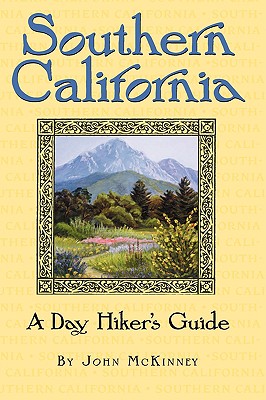 Southern California, a Day Hiker's Guide
