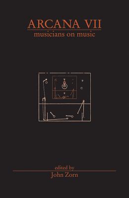 Arcana VII: Musicians on Music